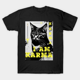 I Am Karma The Cat T-Shirt